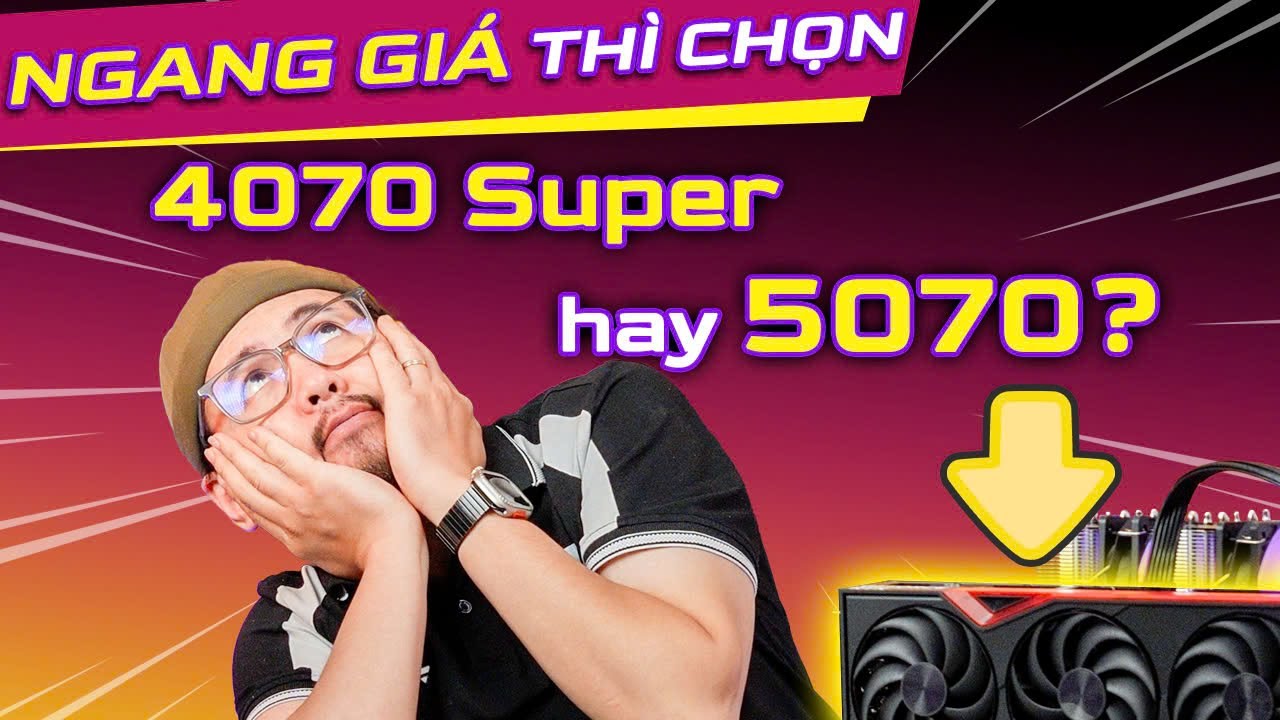 PC Tầm Giá 30 Triệu Nên Chọn RTX 4070 Super hay RTX 5070 Để Làm Việc Hoặc Chơi Game?