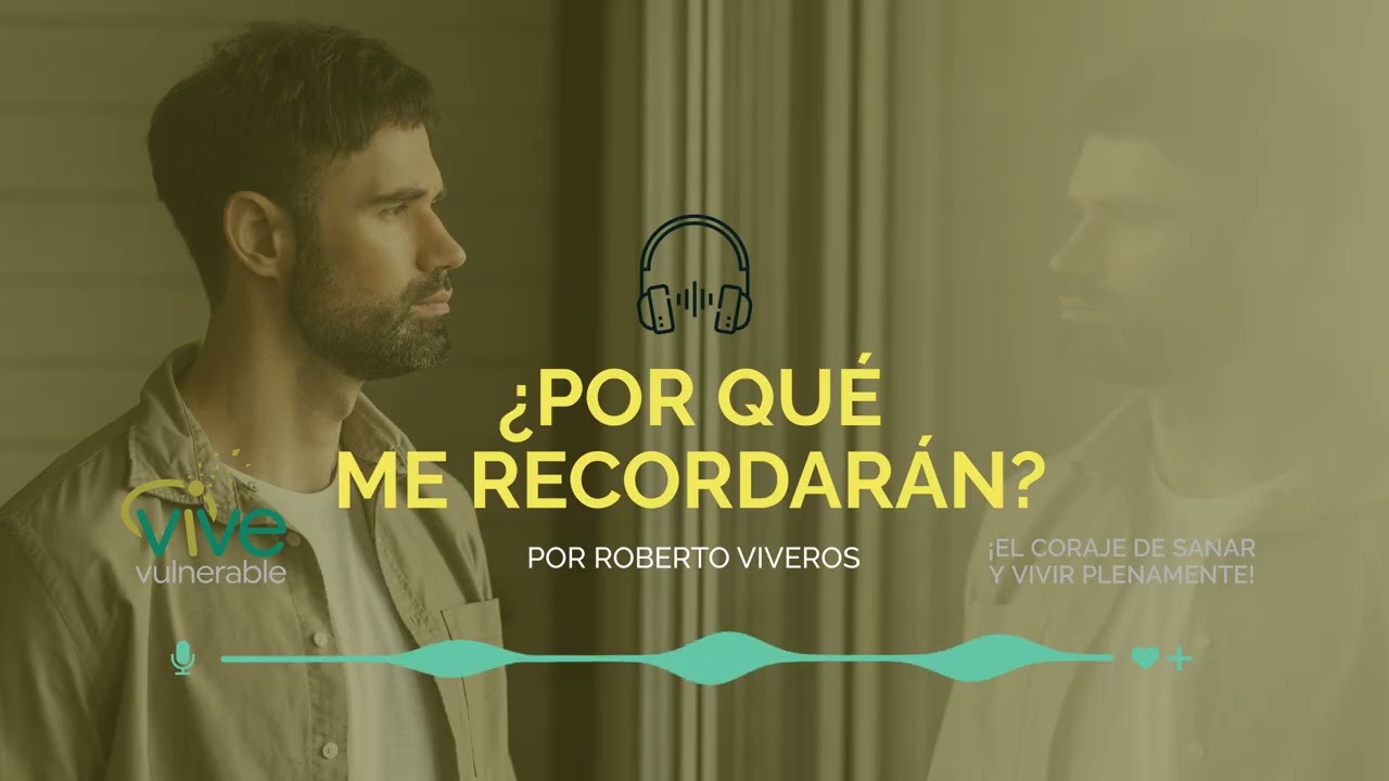 ¿POR QUÉ ME RECORDARÁN?