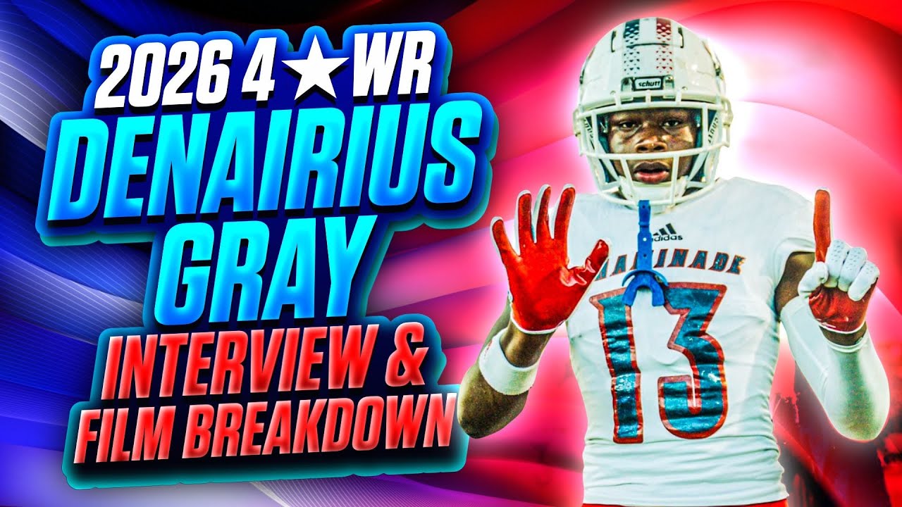 2026 4⭐️WR Denairius Gray Interview & Film Breakdown