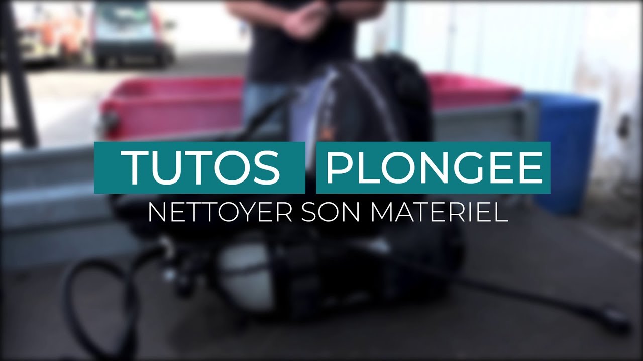 Tutos plongée : Nettoyage du matériel