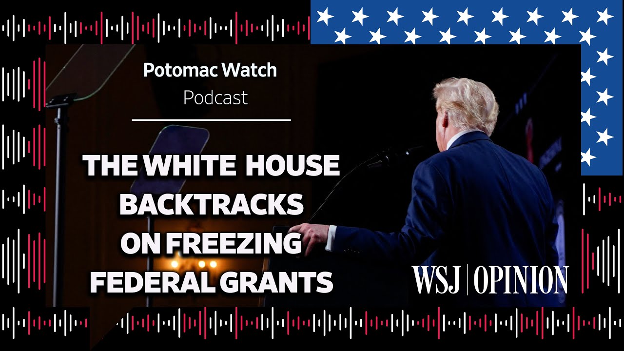 The White House Backtracks on Freezing Federal Grants