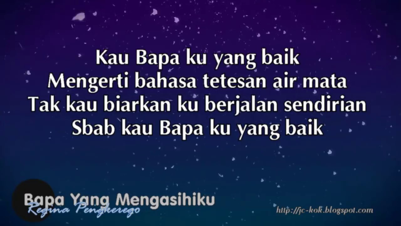 Bapa Yang mengasihiku   Regina Pangkerego