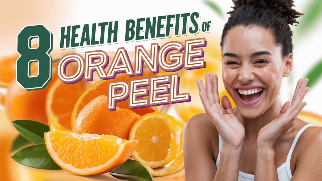 ORANGE PEEL EXPERT Reveals 8 Shocking Health Benefits!