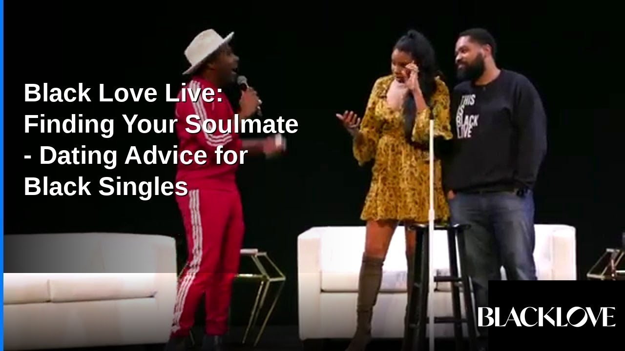 Black Love Live | Finding 'The One'