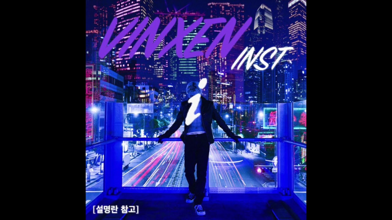 [INST] VINXEN(빈첸) _ i