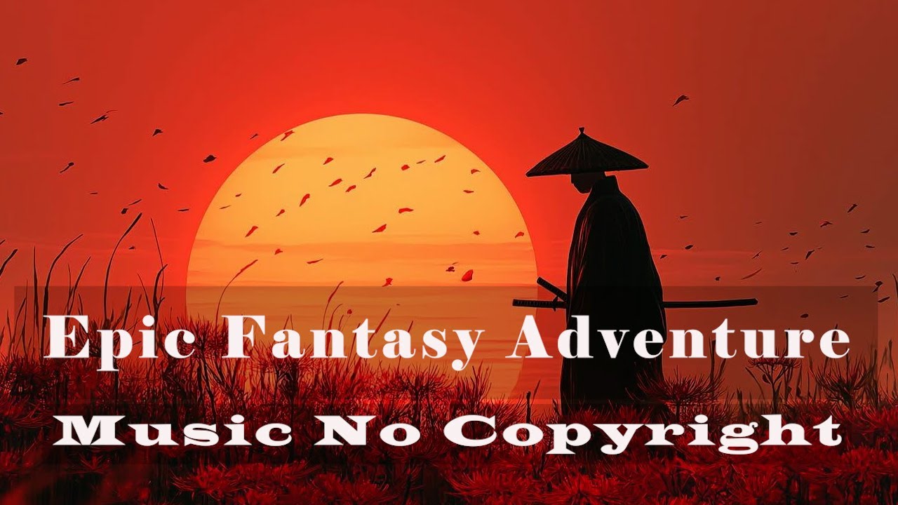 [100% Copyright Free Best Background Music] Epic Fantasy Adventure | Royalty Free Music