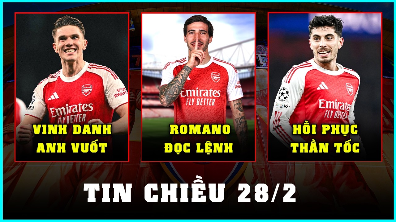 CHẤN ĐỘNG! ROMANO ÚP MỞ TONALI TỚI ARSENAL? HAVERTZ TRỞ LẠI ĐẤM CHELSEA