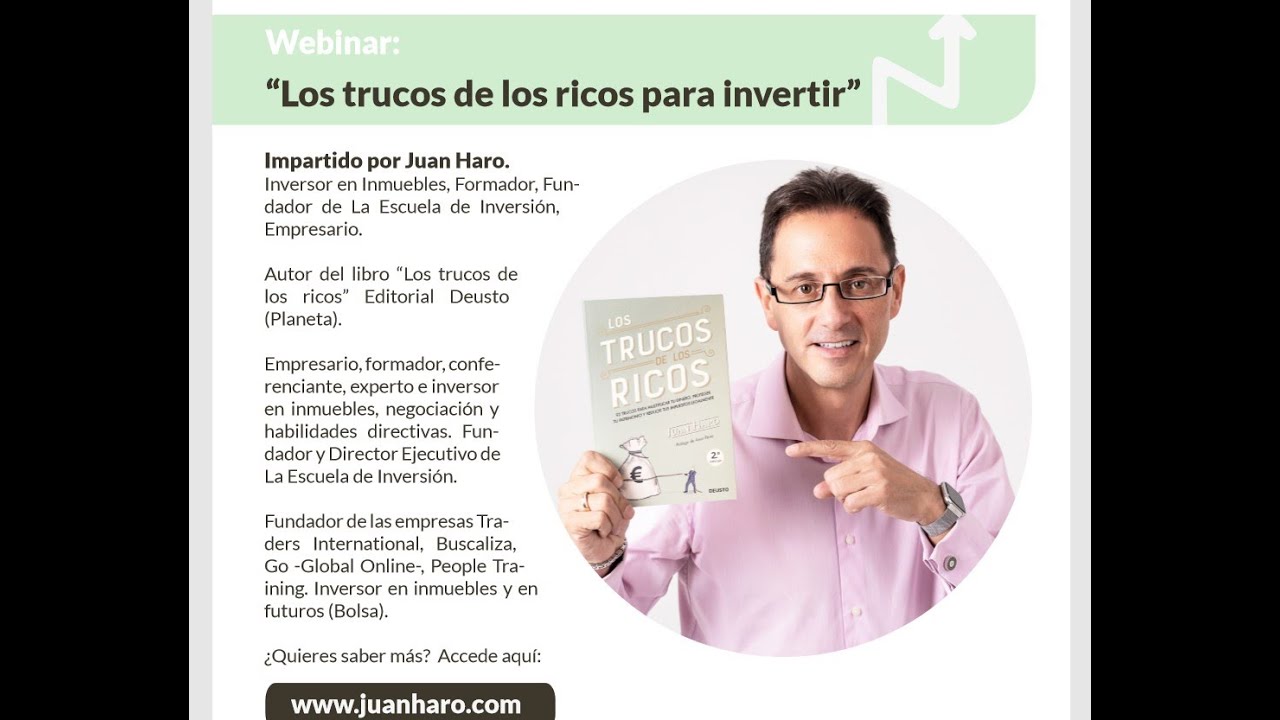 Webinar: Los trucos de los ricos para invertir en inmuebles por Juan Haro