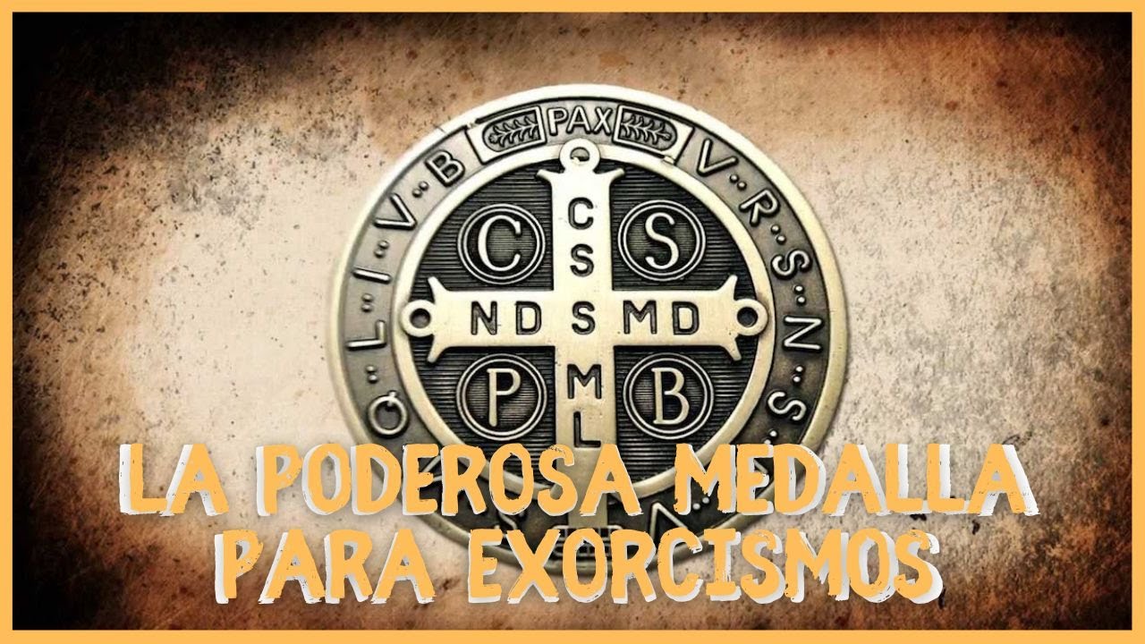 La Poderosa Medalla de San Benito para Exorcismos