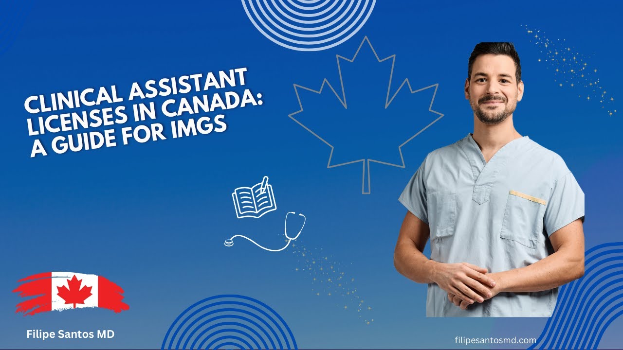 Clinical Assistant Licenses in Canada: A Guide for IMGs