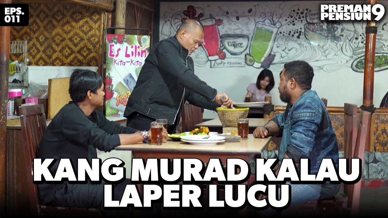 Kang Murad Salah Tangkep Maksudnya Cecep - PREMAN PENSIUN 9 | Eps 11 Part 1