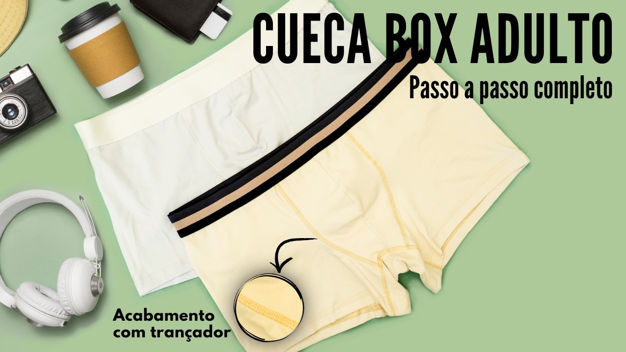 [PASSO A PASSO] COMO COSTURAR uma CUECA BOX adulto| ACABAMENTO COM TRAN&Ccedil;ADOR