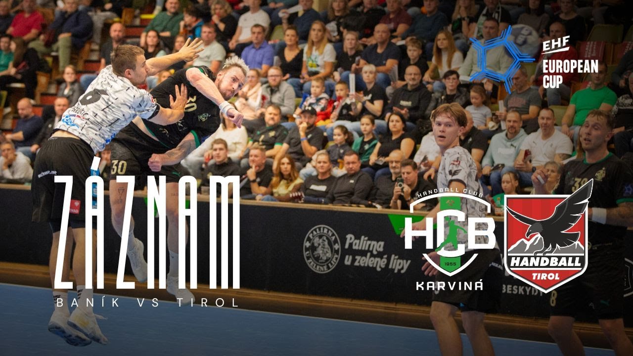 HCB KARVINÁ  vs. HANDBALL TIROL | EHF EUROPEAN CUP | 3.KOLO | 1.Z.| (CELÝ ZÁPAS)