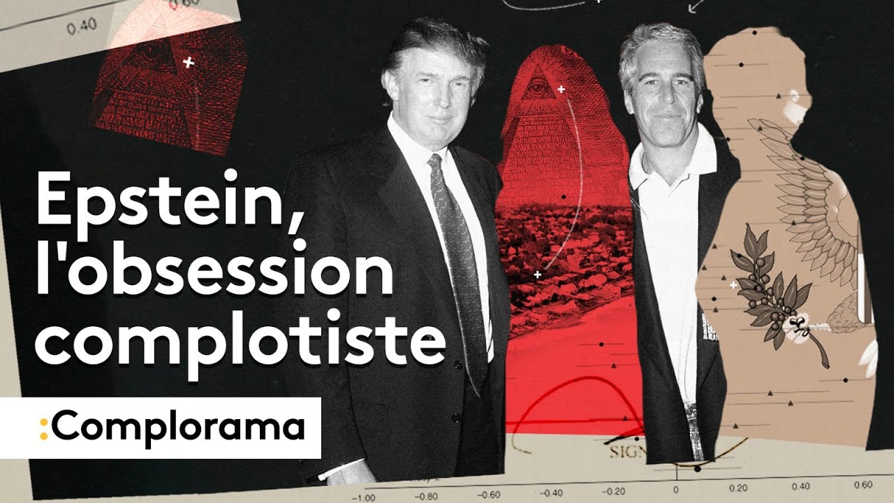 COMPLORAMA : Epstein, l'obsession complotiste