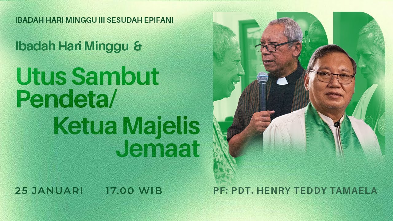 Ibadah Hari Minggu III Sesudah Epifani - 25 Januari 2026 | Pukul 17.00 WIB