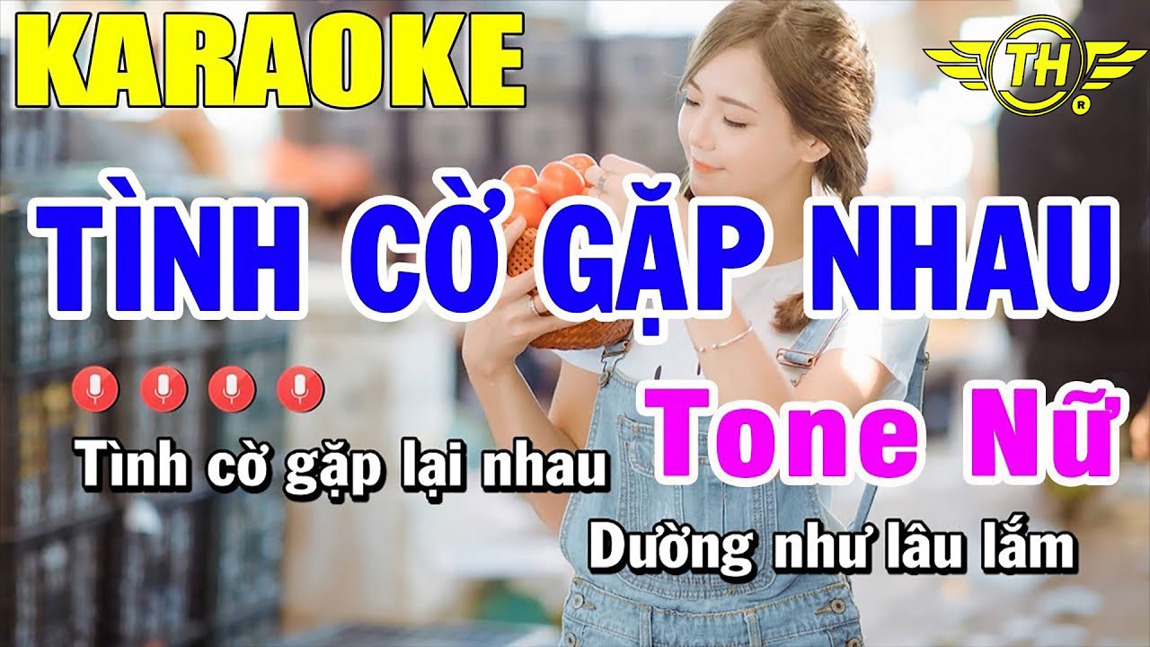 Karaoke Tình Cờ Gặp Nhau Tone Nữ Nhạc Sống | Trọng Hiếu
