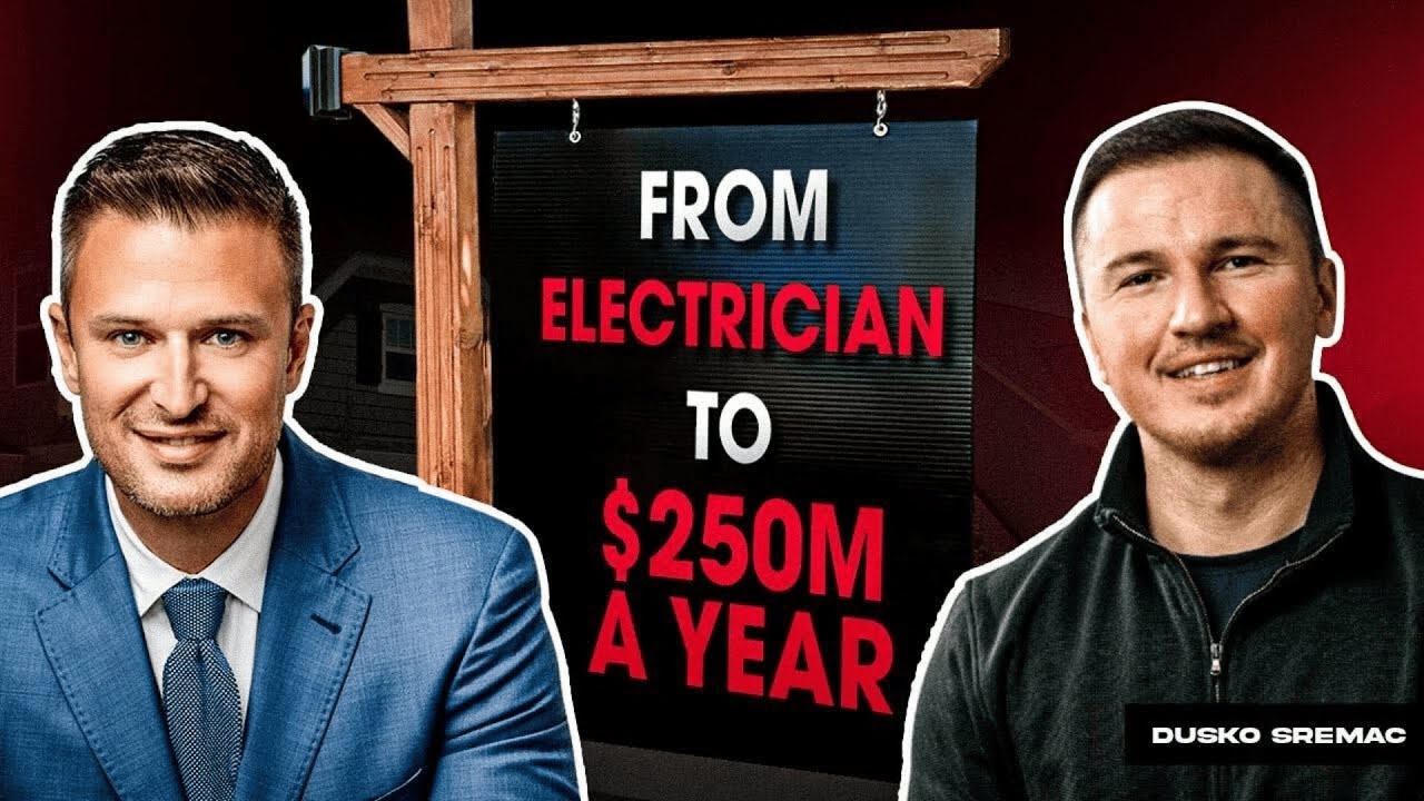 From Electrician to $250M/Year: How Dusko Sremac Built a Real Estate Powerhouse