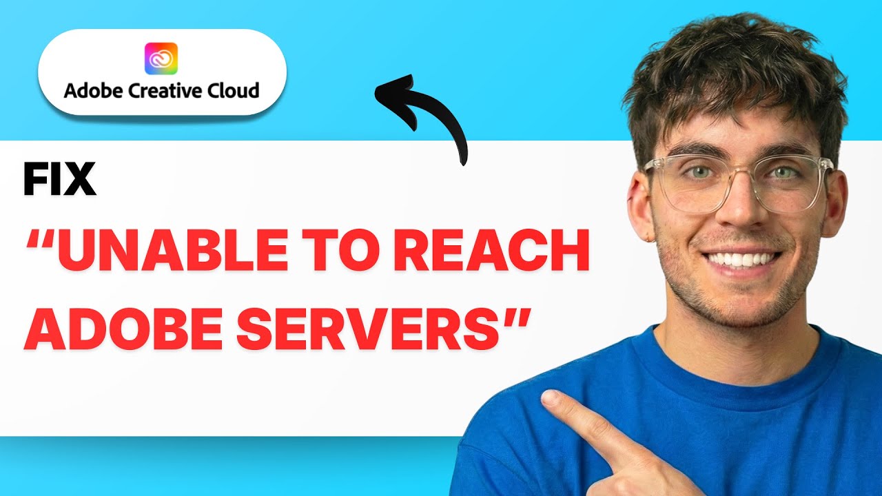How to Fix Creative Cloud &ldquo;Unable to reach Adobe Servers&rdquo; [2026 Full Guide]