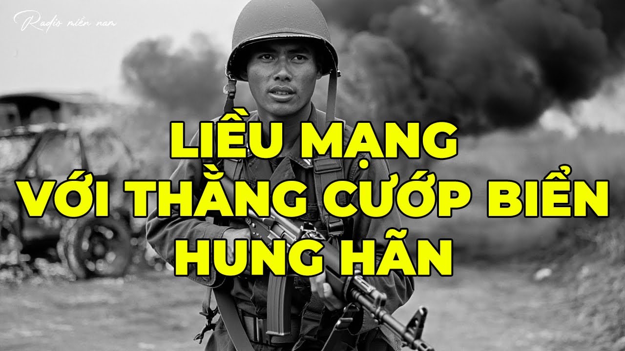 LIỀU MẠNG VỚI THẰNG CƯỚP BIỂN HUNG HÃN | Hồi Ký Miền Nam
