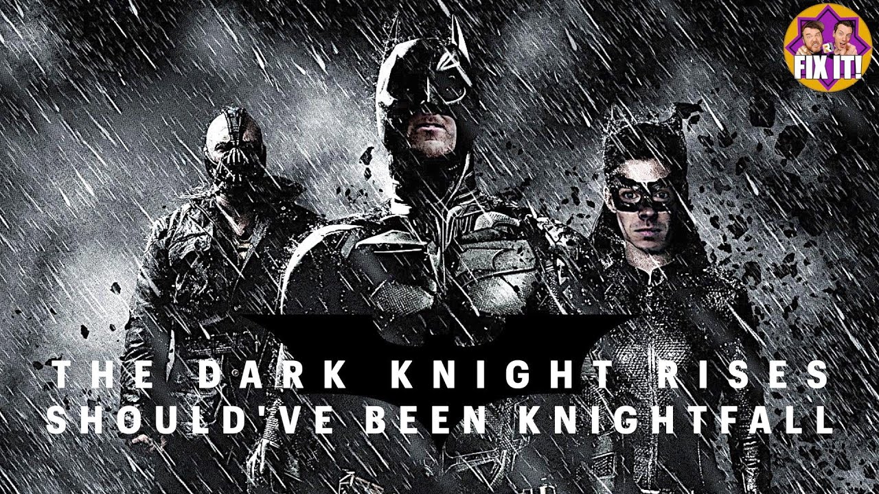 The Dark Knight Rises - Fix It! Podcast w/ Adam and Jay Eps.