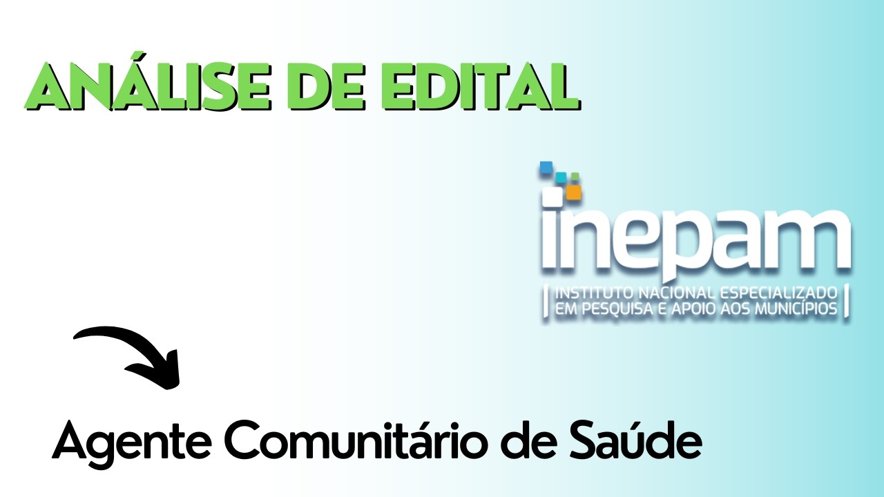 Análise de Edital - Banca Inepam - Agente Comunitário de Saúde - O que cai na prova?
