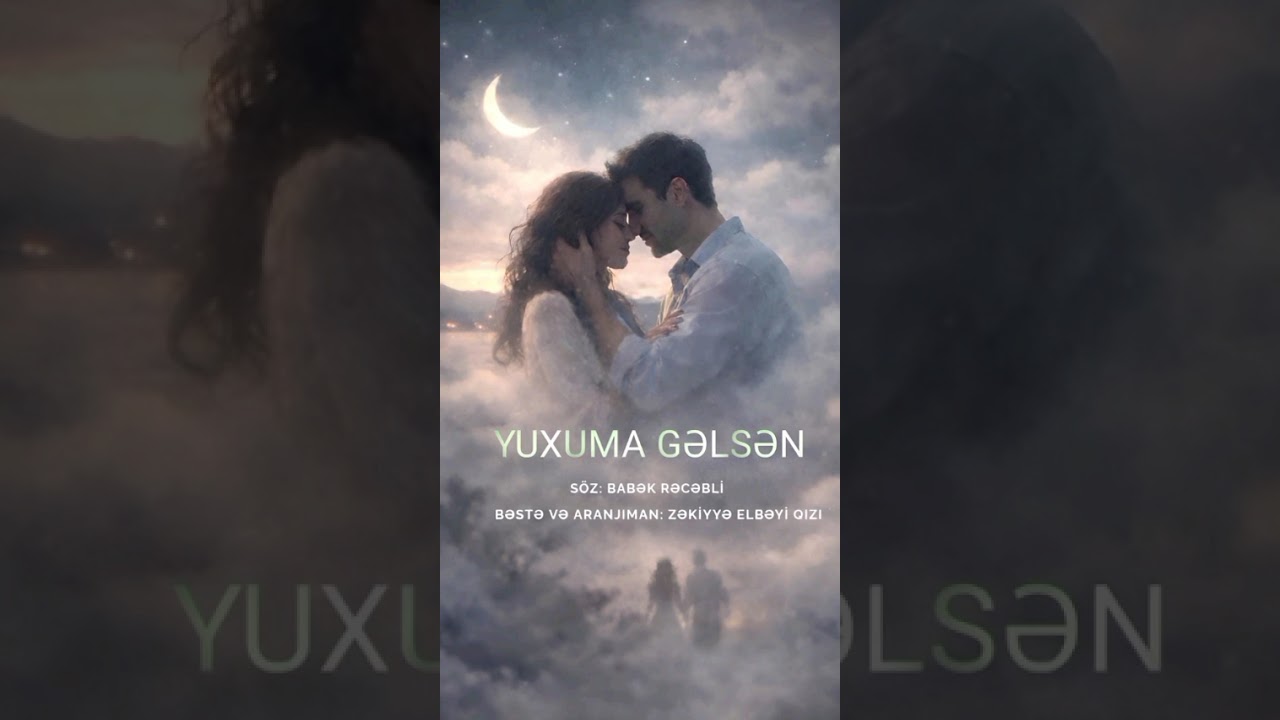 Yuxuma gəlsən 