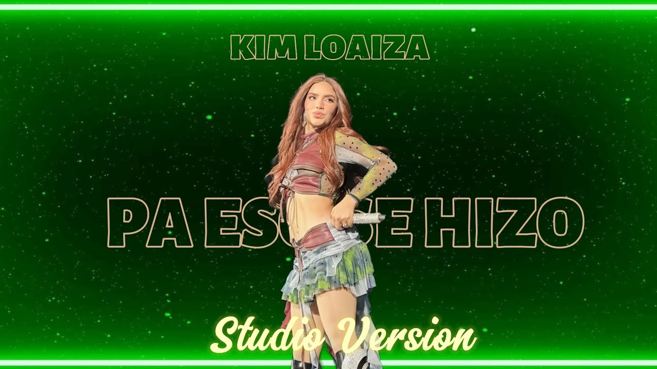 Pa Eso Se Hizo - Kim Loaiza (Studio Version) [intro + visual del intro]