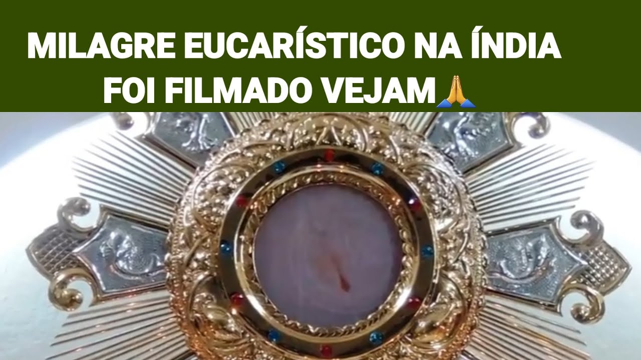 Milagre Eucar&iacute;stico Na &Iacute;ndia, Foi Filmado, Vejam!