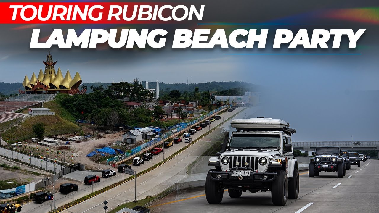 GOKIL!!KOMUNITAS RUBICON TOURING KE LAMPUNG || JIO BEACH PARTY