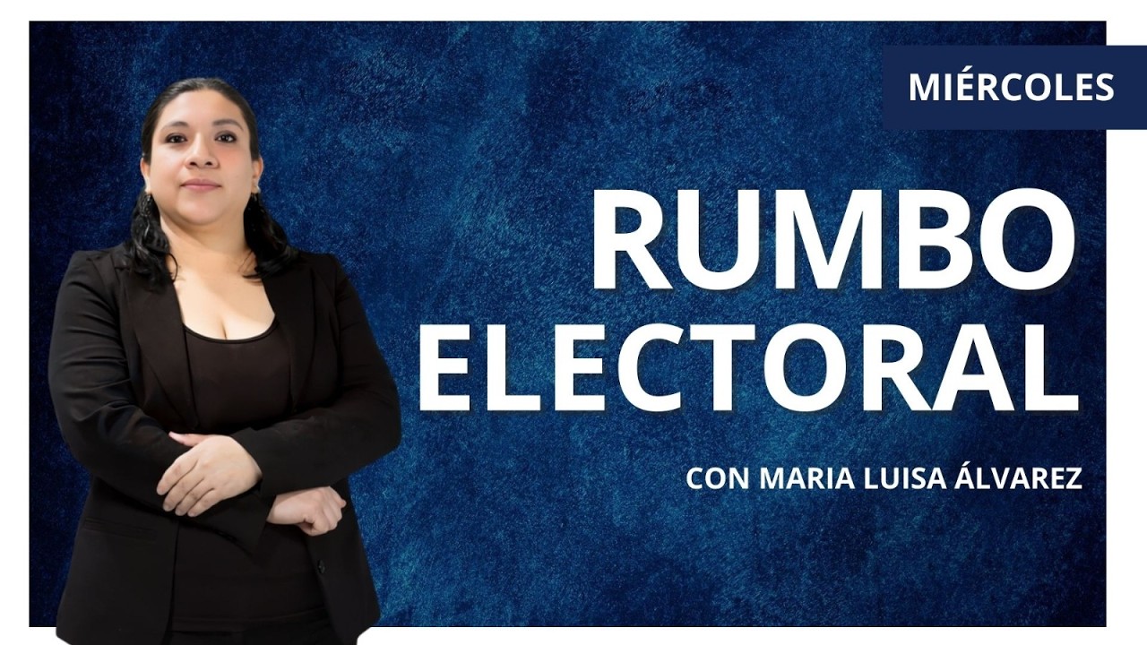 🚨¡RUMBO ELECTORAL! 🚨