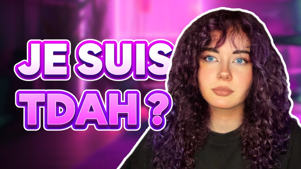 TOUT SAVOIR SUR LE TDAH | qu'est ce que c'est, les symptômes, comment se faire diag...