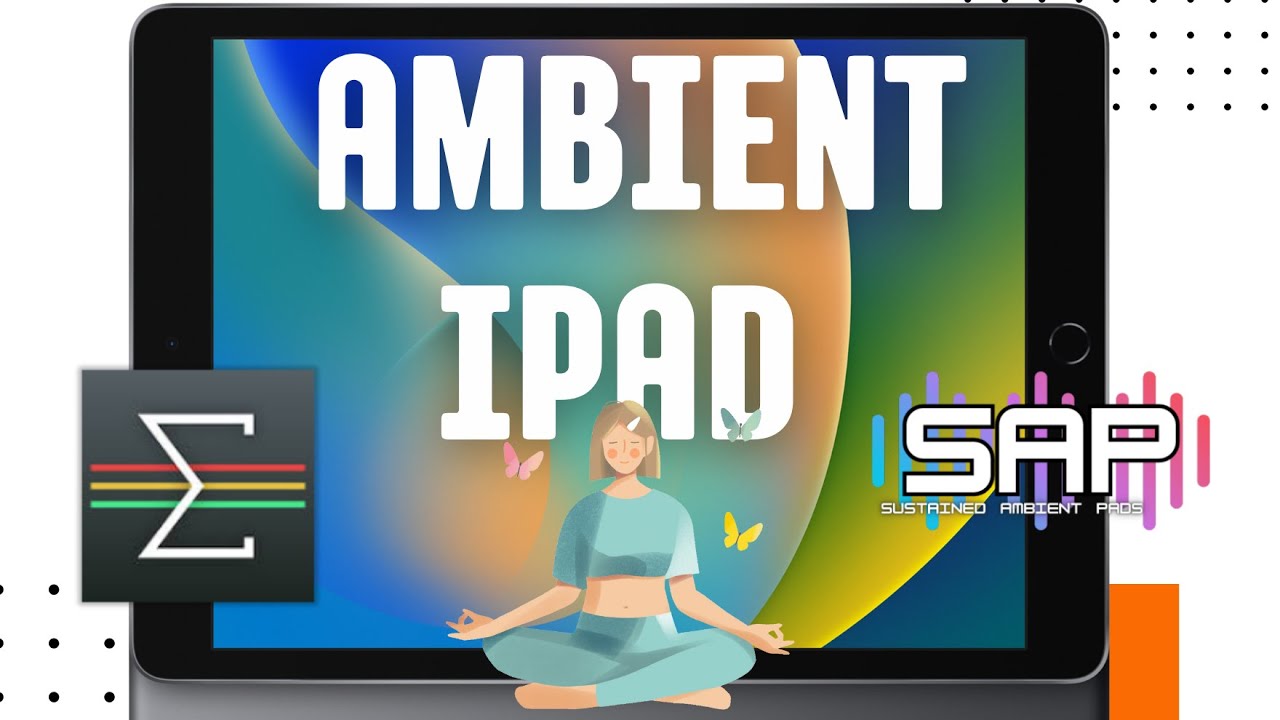 AUM iPAD Ambient Keyboard Tutorial // SAP // Ravenscroft // Sustaining Pads