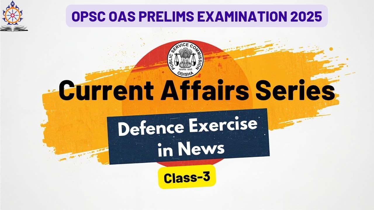 Important Current Affairs for OPSC OAS Prelims Examination 2025 |  Study OAS
