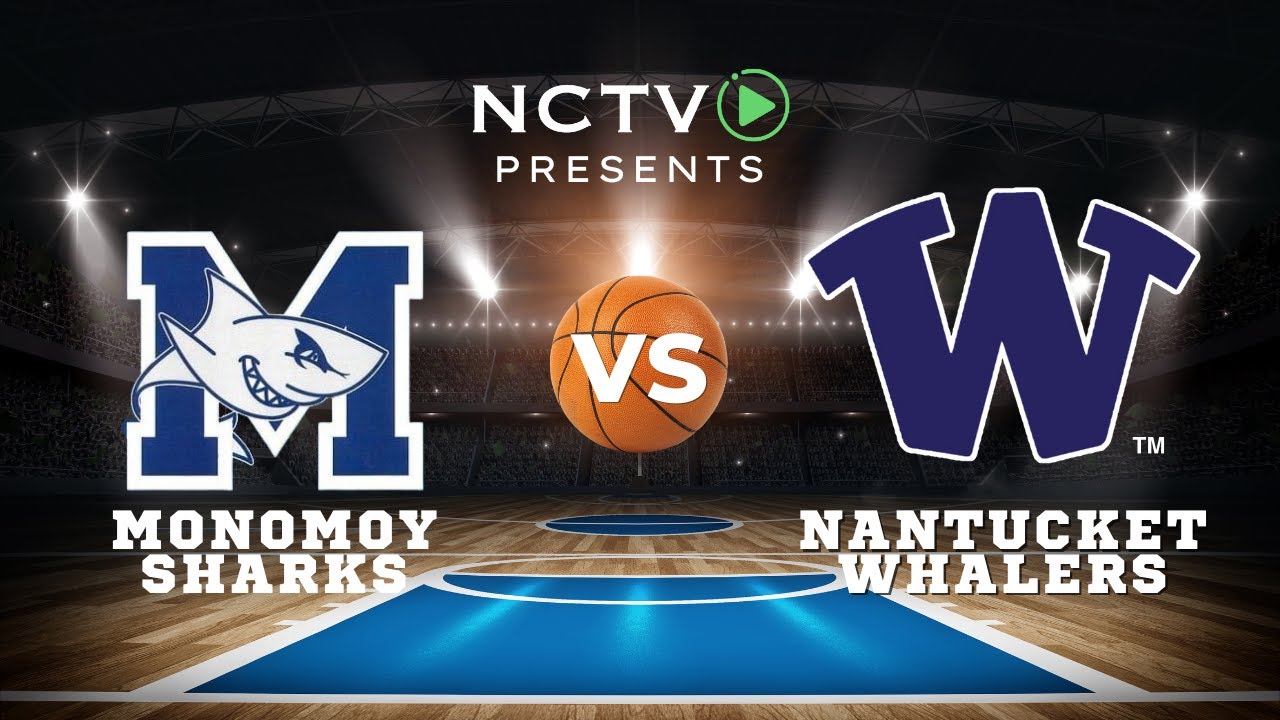 Nantucket Whalers Boys Basketball vs. Monomoy Sharks - January 6, 2026