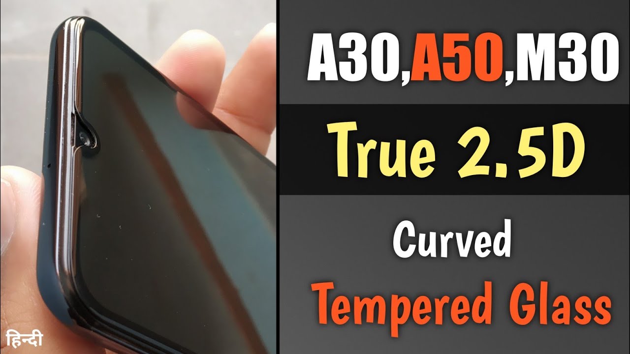 True 2.5D Curved Full Glue Tempered Glass for Samsung Galaxy A50, A30, M30 | Unboxing & Installation