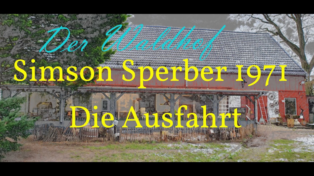 Leben auf dem Waldhof  Simson Sperber