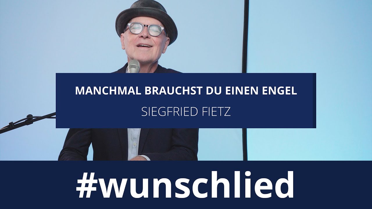 Siegfried Fietz singt 'Manchmal brauchst du einen Engel' #wunschlied