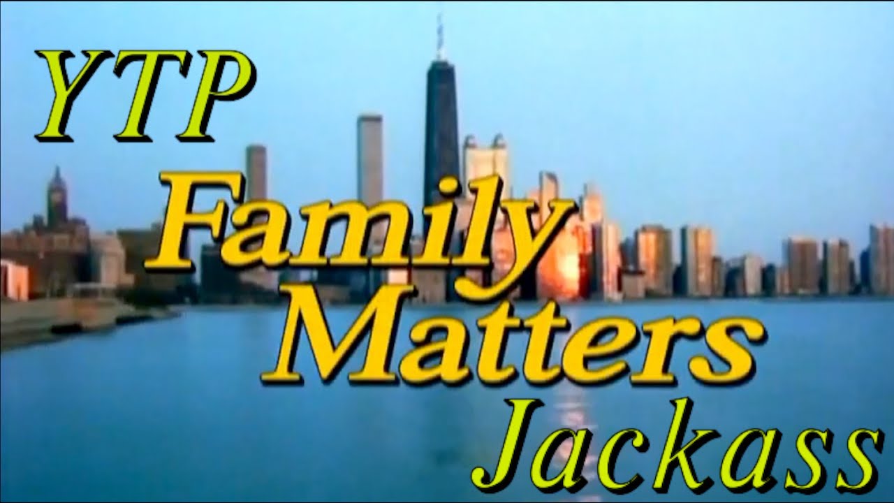 YTP Jackass: Family Matters