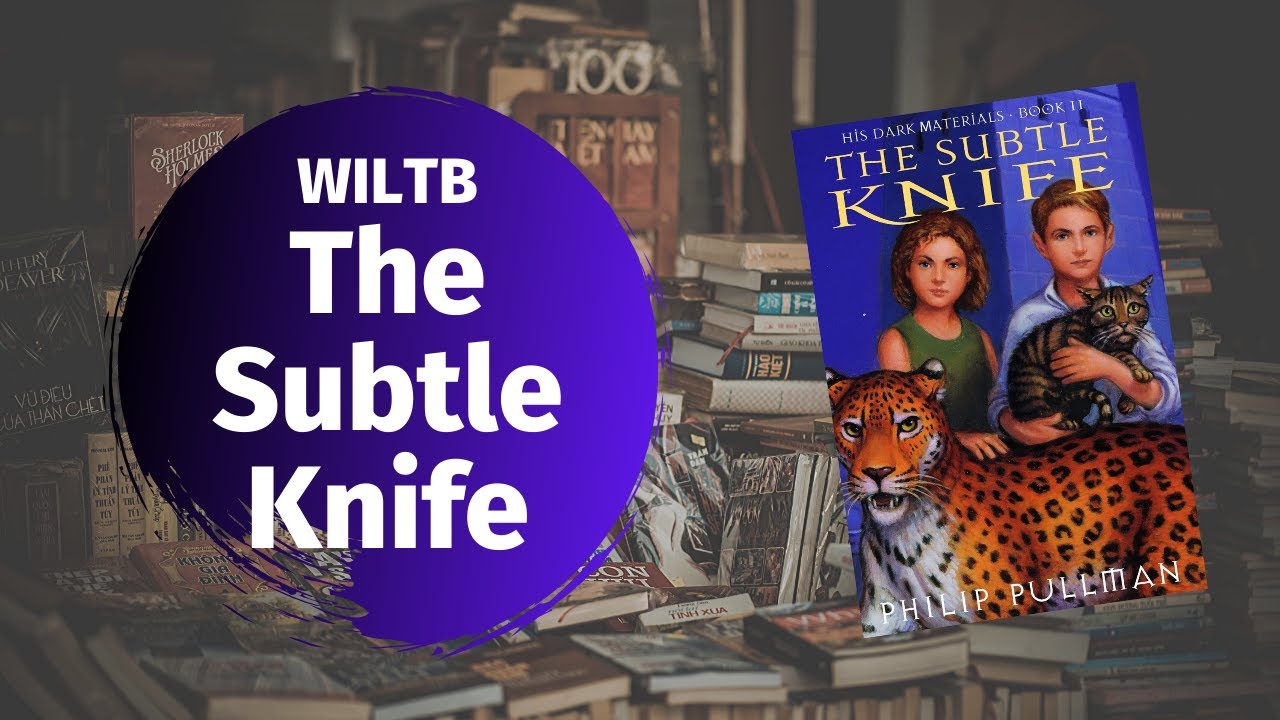 WILTB: The Subtle Knife