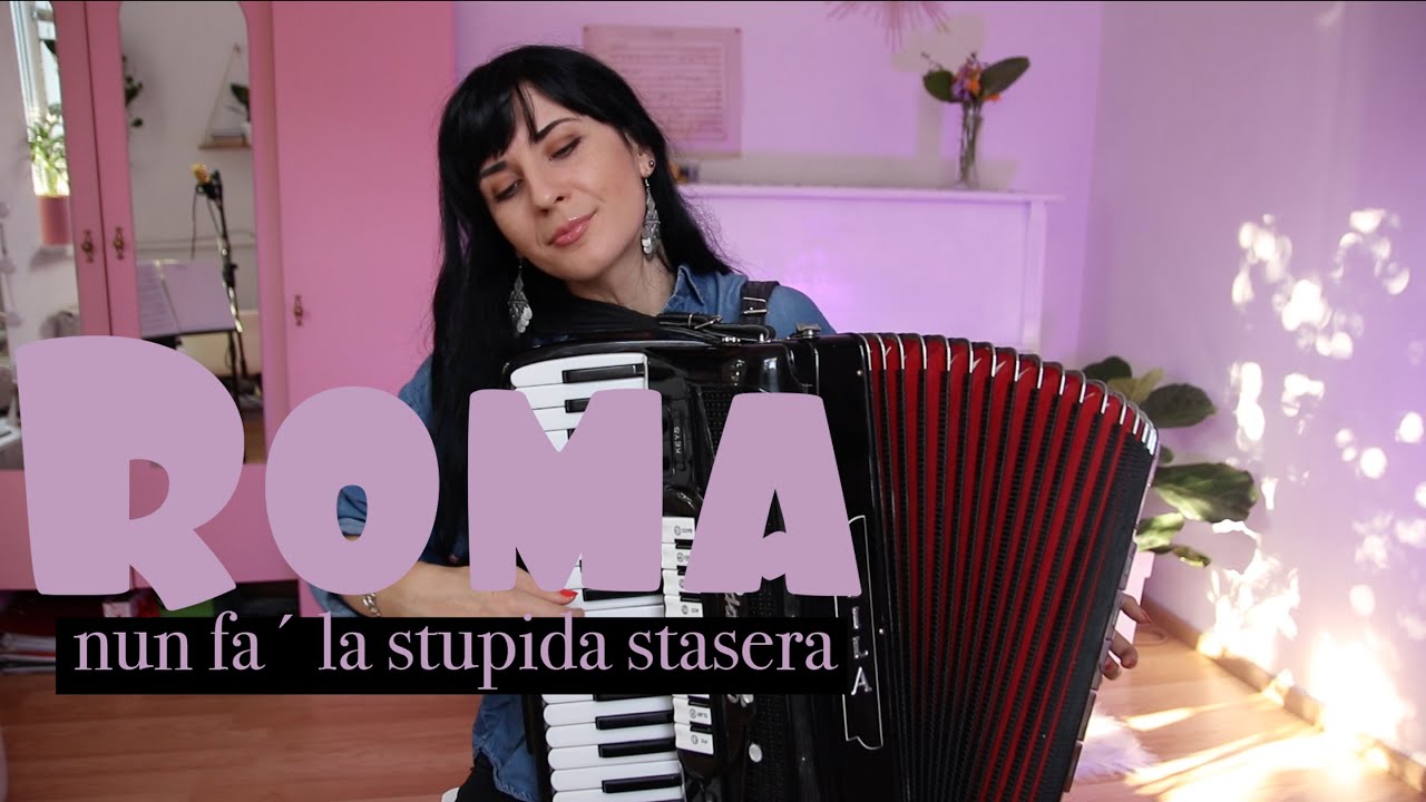 Italian music on accordion - Roma Nun Fa' La Stupida Stasera