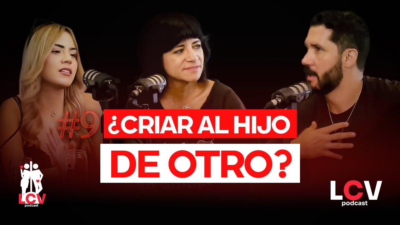¿Criar al hijo de otro?  | POD #9