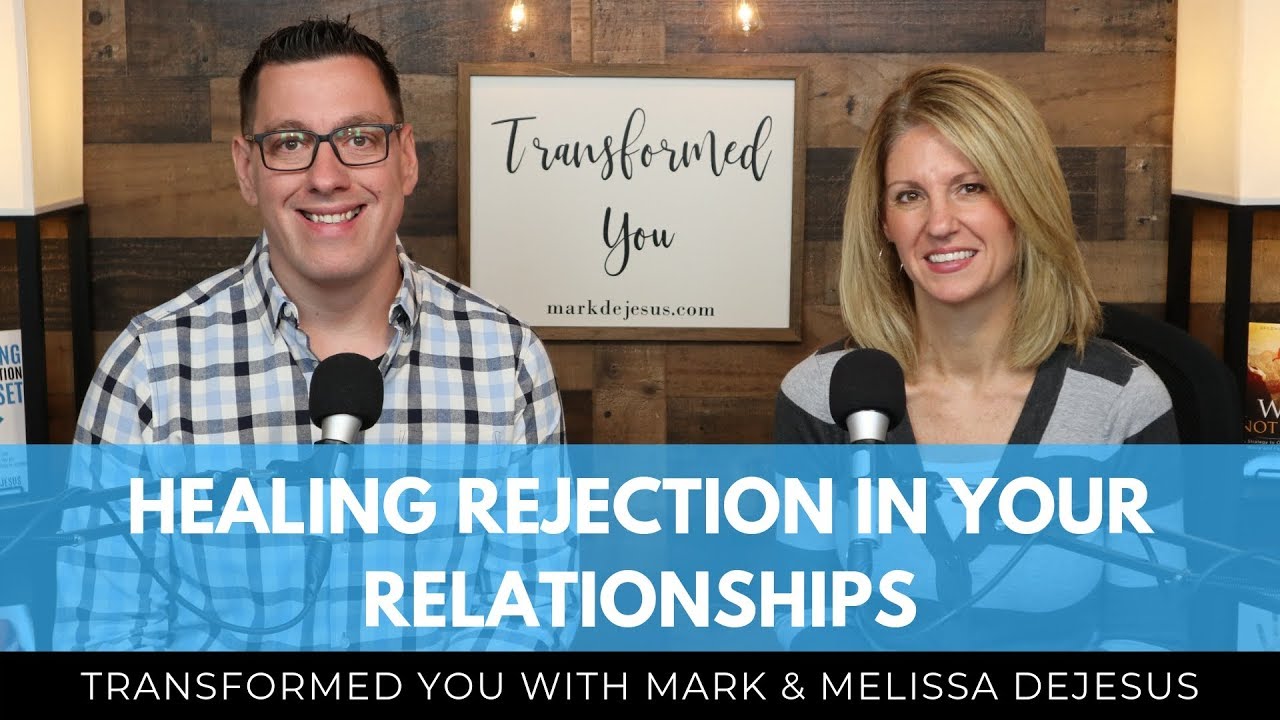 S05 Ep08: Healing Rejection in Your Relationships