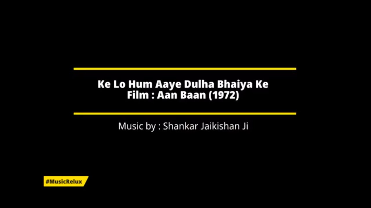 Ke Lo Hum Aaye Dulha Bhaiya Ke | Karaoke by Kinner Thakore | Aan Baan | Mohd Rafi Saheb