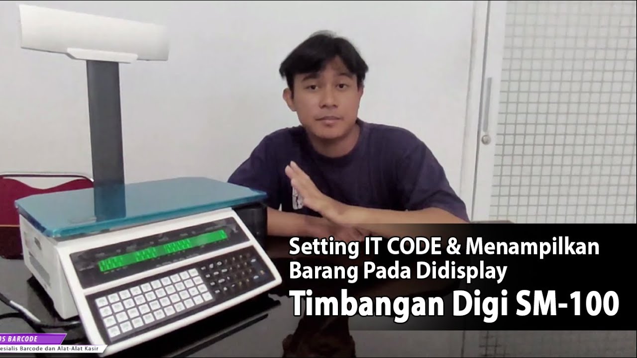 Setting IT CODE & Menampilkan Barang Didisplay Pada Timbangan Digi SM-100