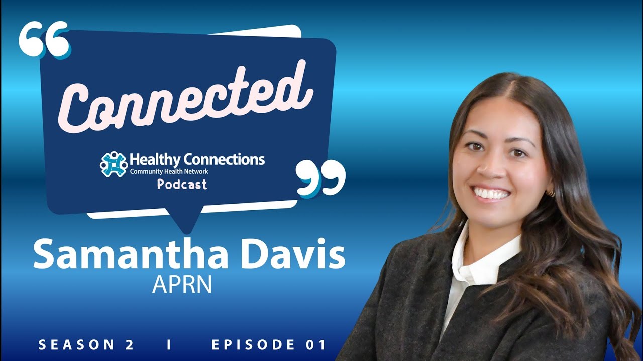 Meet Samantha Davis, APRN | Primary Care for All Ages at the Haskell Clinic | Connected Podcast
