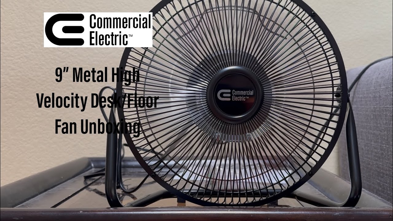 Commercial Electric 9&rdquo; Metal High Velocity Desk/Floor Fan Unboxing