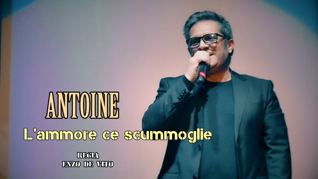 Antoine Live - L' ammore ce scummoglie Live. Regia. Enzo De Vito