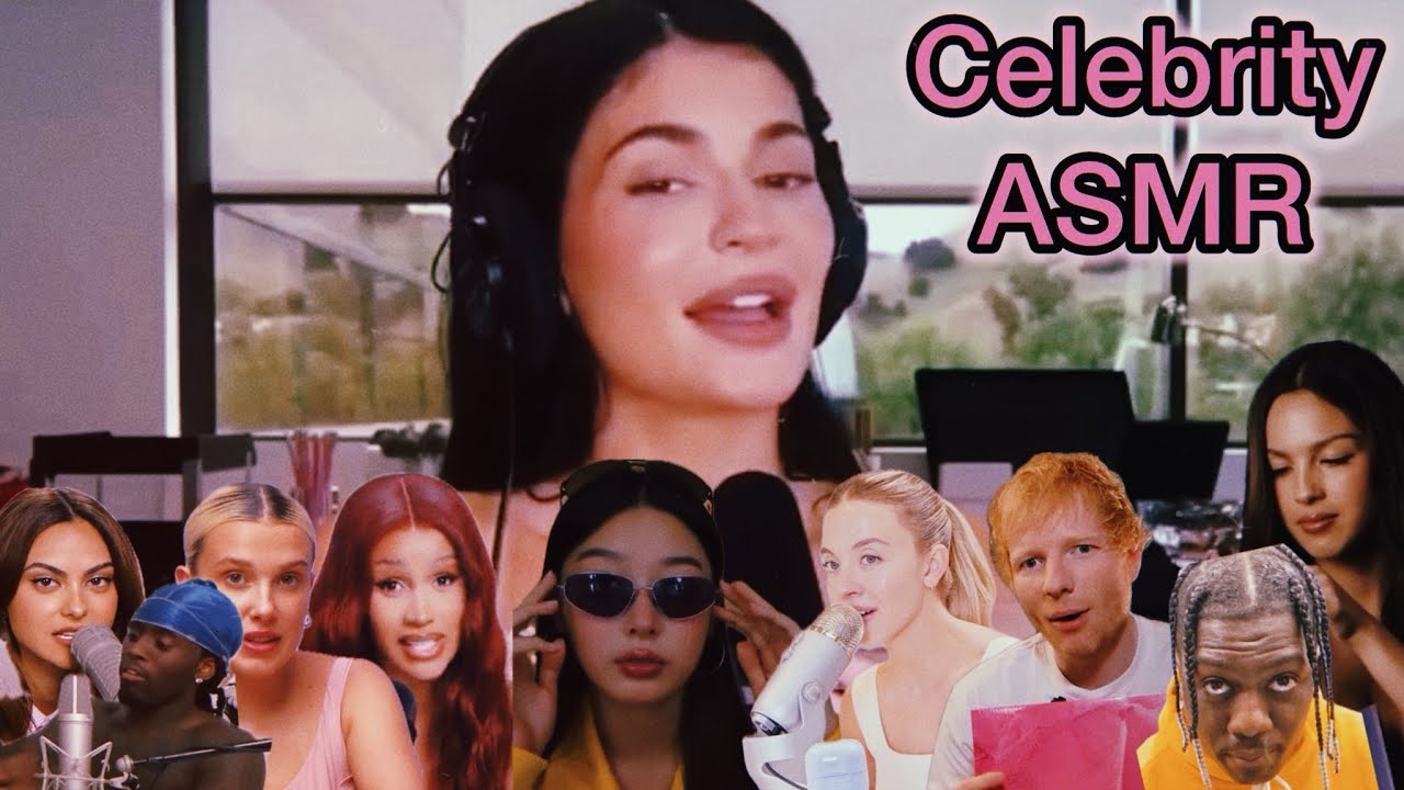 Celebrities Doing ASMR 
