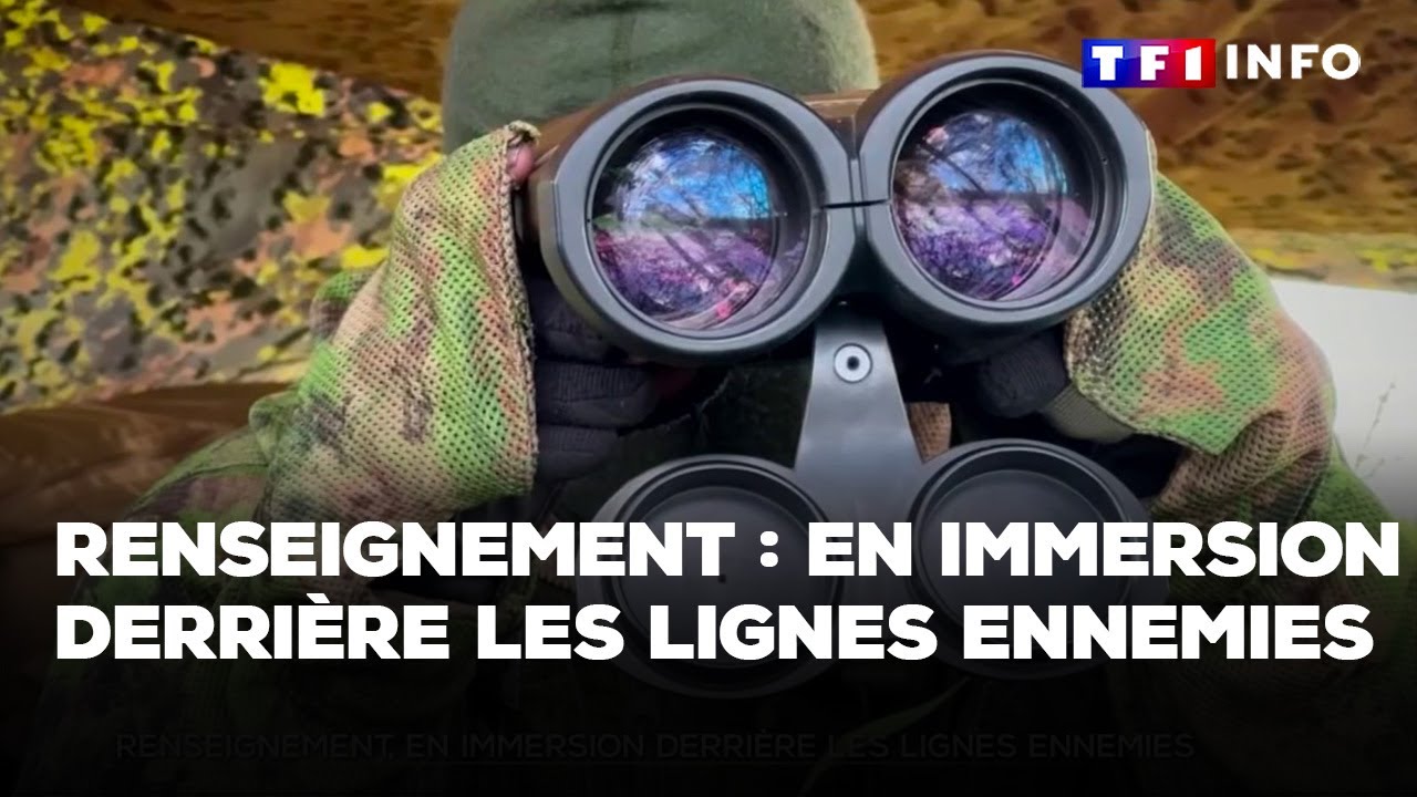Renseignement : en immersion derrière les lignes ennemies｜TF1 INFO