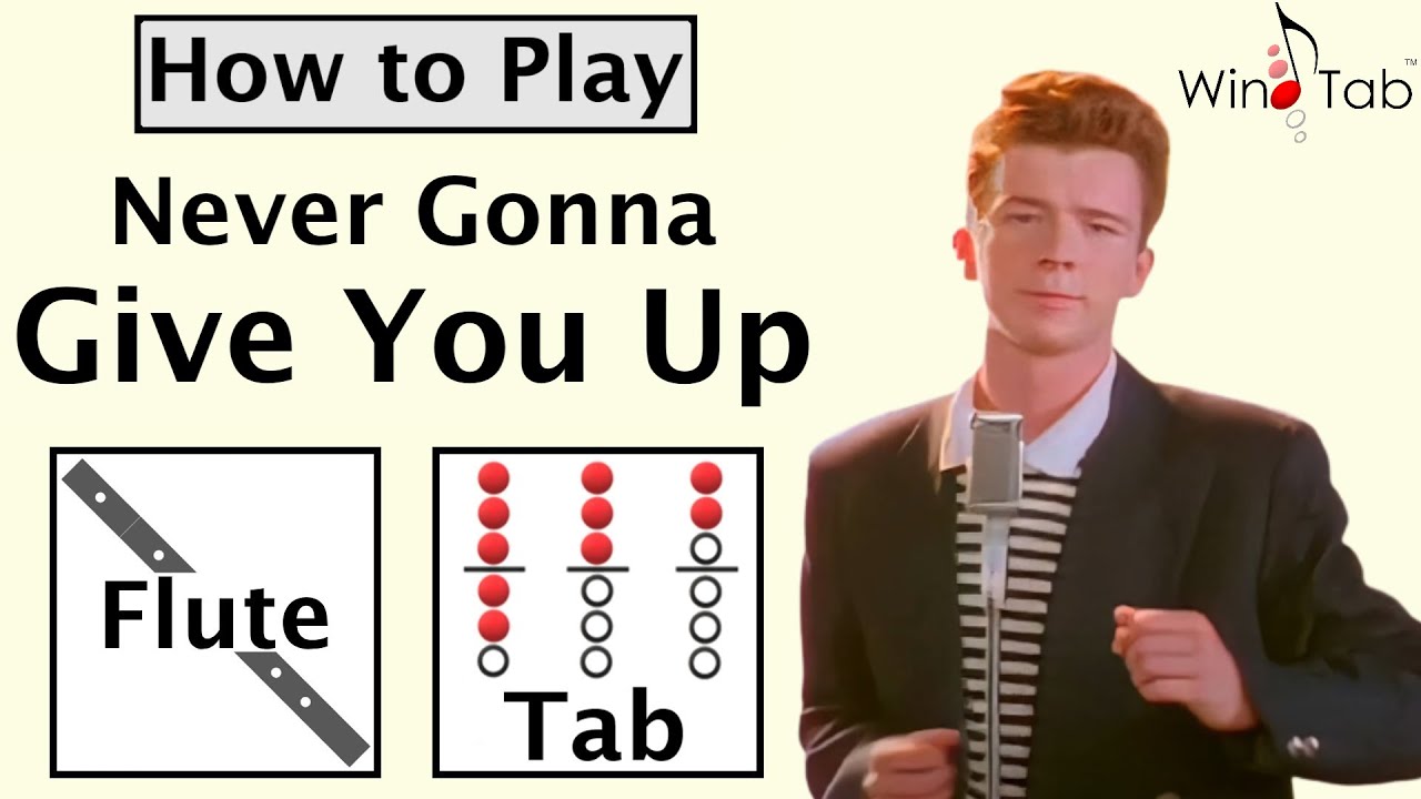 How to Play Never Gonna Give You Up on Flute | Notes with Tab